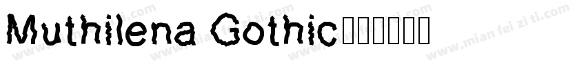 Muthilena Gothic字体转换